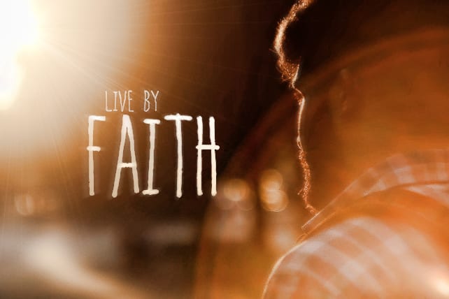 LIVING BY FAITH