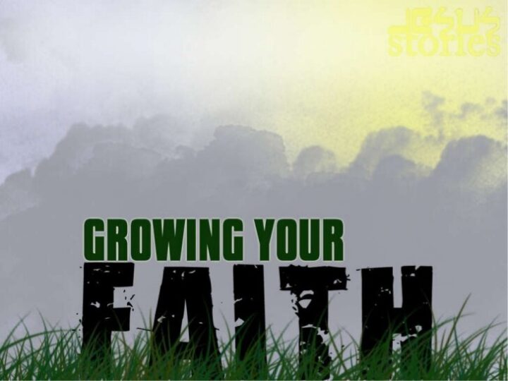 HOW AND WHEN DOES FAITH OFTEN GROW?