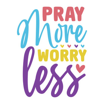 WORRY OR PRAY?